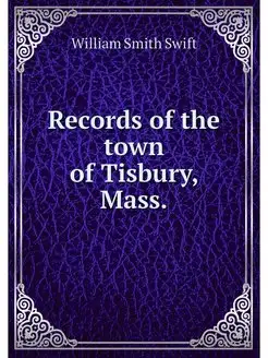 Records of the town of Tisbury, Mass