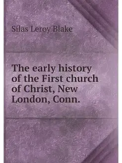 The early history of the First church