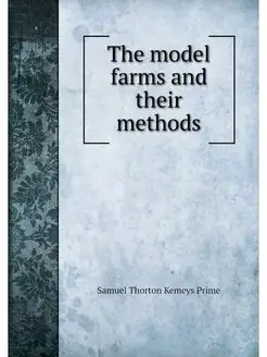 The model farms and their methods