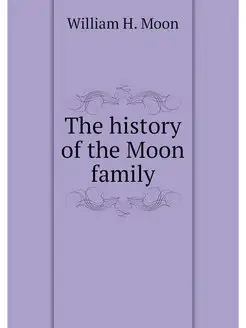 The history of the Moon family