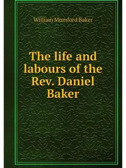 The life and labours of the Rev. Dani