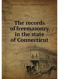 The records of freemasonry in the sta