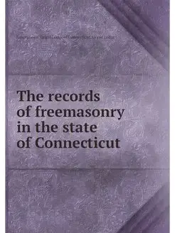 The records of freemasonry in the sta