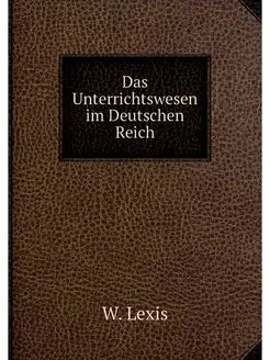 Das Unterrichtswesen im Deutschen Reich