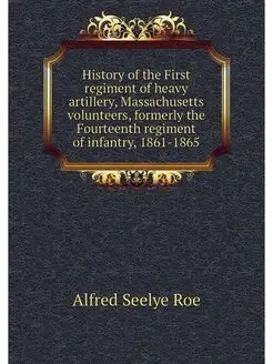 History of the First regiment of heav