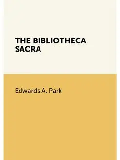 THE BIBLIOTHECA SACRA