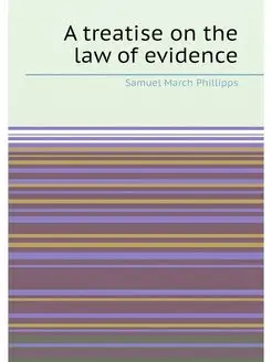 A treatise on the law of evidence