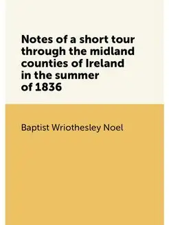 Notes of a short tour through the midland counties o