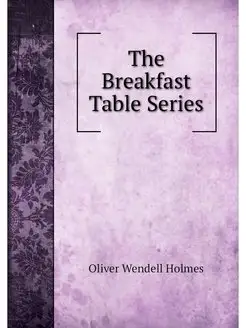 The Breakfast Table Series