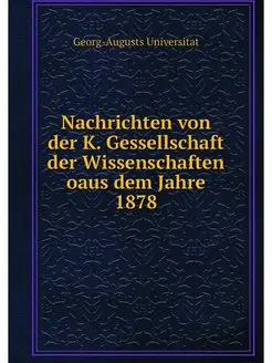 Nachrichten von der K. Gessellschaft