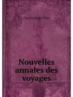 Nouvelles annales des voyages