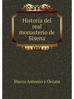 Historia del real monasterio de Sixena