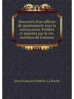 Souvenirs d'un officier de gendarmeri