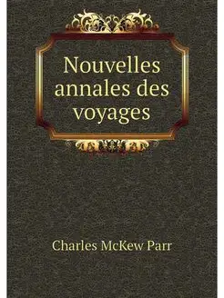 Nouvelles annales des voyages