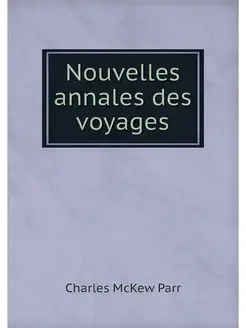 Nouvelles annales des voyages