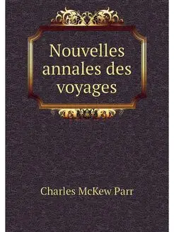 Nouvelles annales des voyages