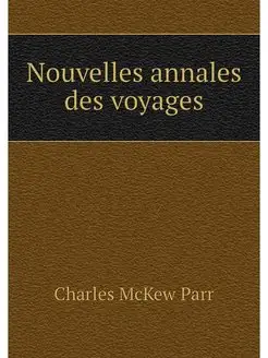 Nouvelles annales des voyages