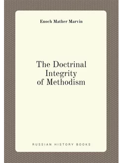 The Doctrinal Integrity of Methodism