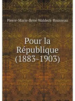 Pour la Republique (1883-1903)