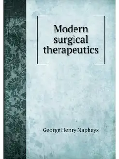 Modern surgical therapeutics