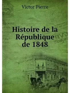 Histoire de la Republique de 1848