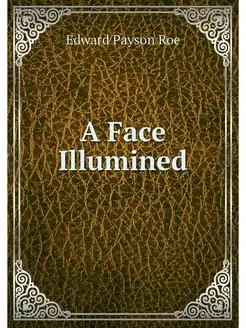 A Face Illumined