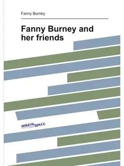 Fanny Burney and her friends