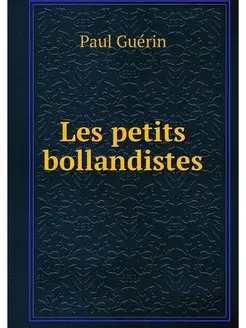 Les petits bollandistes