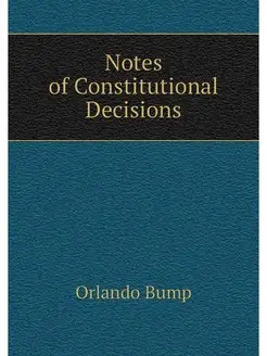 Notes of Constitutional Decisions