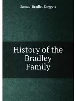 History of the Bradley Family