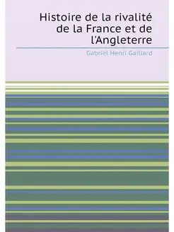 Histoire de la rivalité de la France et de l'Angleterre