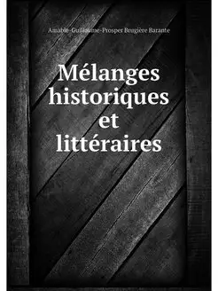 Melanges historiques et litteraires