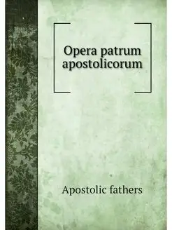 Opera patrum apostolicorum