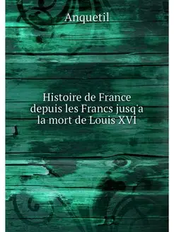 Histoire de France depuis les Francs