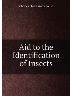 Aid to the Identification of Insects