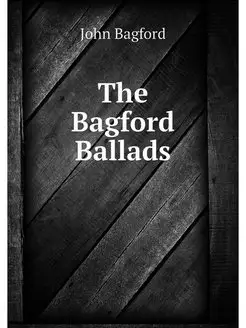 The Bagford Ballads