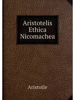 Aristotelis Ethica Nicomachea