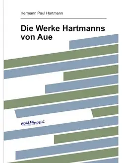 Die Werke Hartmanns von Aue