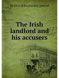 The Irish landlord and his accusers