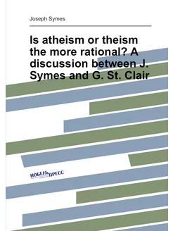 Is atheism or theism the more rational? A discussion