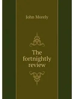 The fortnightly review