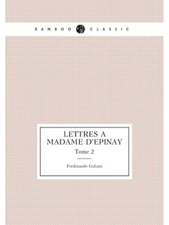 Lettres à Madame d'Epinay