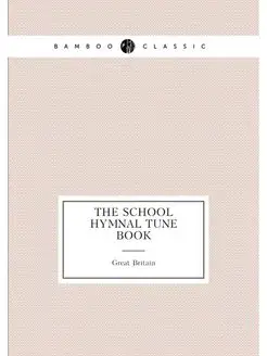 The School Hymnal Tune Book