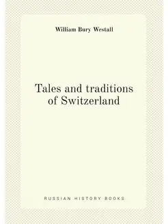 Tales and traditions of Switzerland