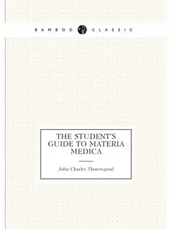 The student's guide to materia medica