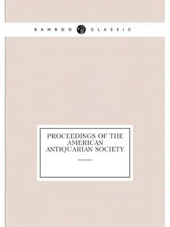 Proceedings of the American Antiquarian Society