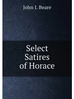 Select Satires of Horace