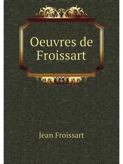 Oeuvres de Froissart