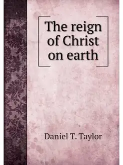 The reign of Christ on earth