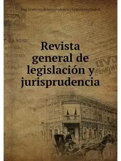 Revista general de legislacion y juri